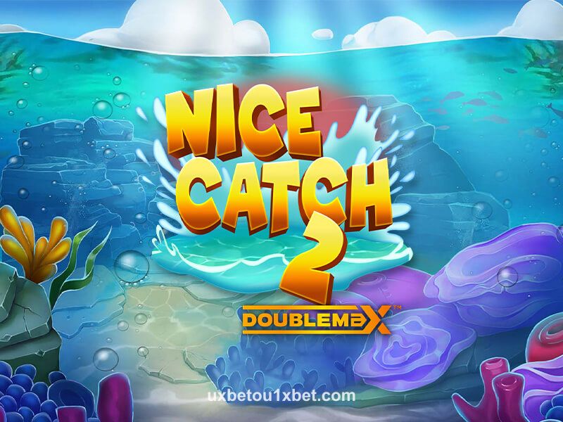Nice Catch 2 Doublemax uxbet